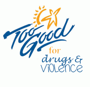 Too Good For Drugs & Violence
